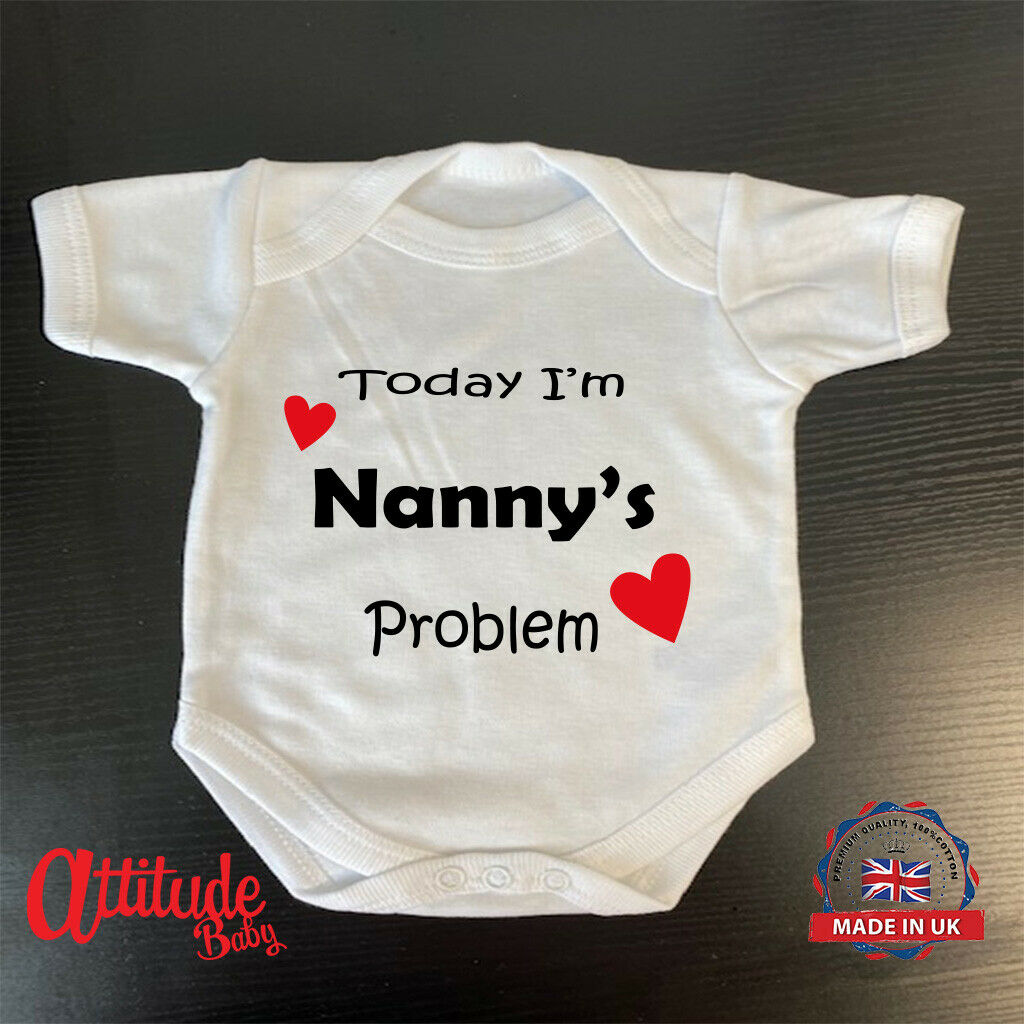 Plain Baby GrowPrintedToday I'm Nanny,s ProblemBaby GrowFunny Baby